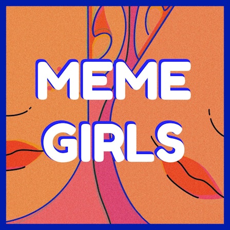 Meme Girls