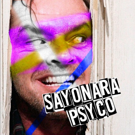 SAYONARA PSYCO