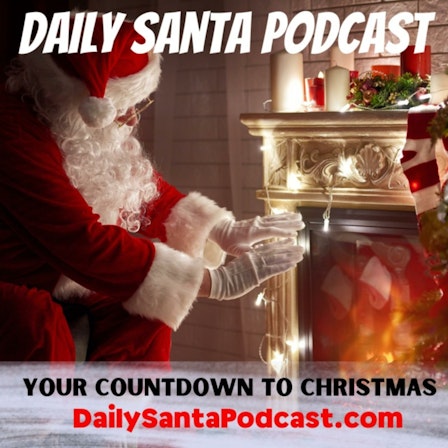Daily Santa Podcast - The Family Friendly Countdown to Christmas