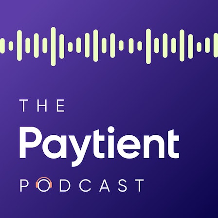 The Paytient Podcast