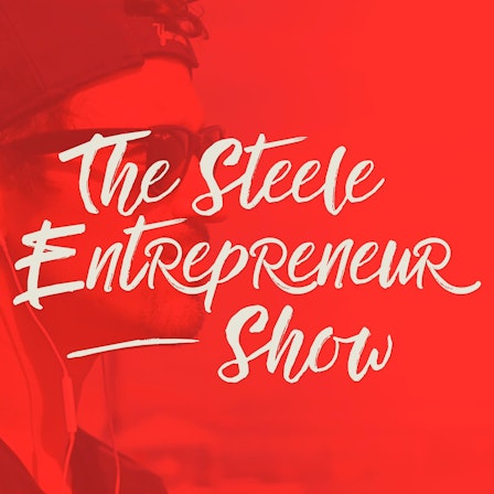 The Steele Entrepreneur Show