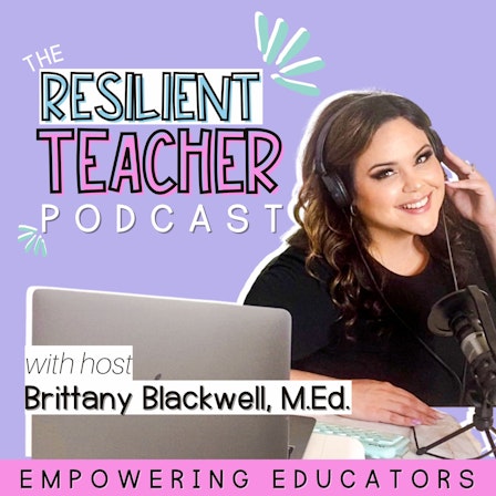 The Resilient Teacher Podcast