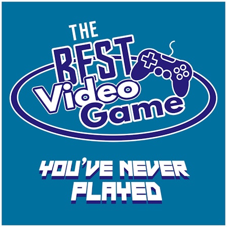 The Best Video Game You’ve Never Played