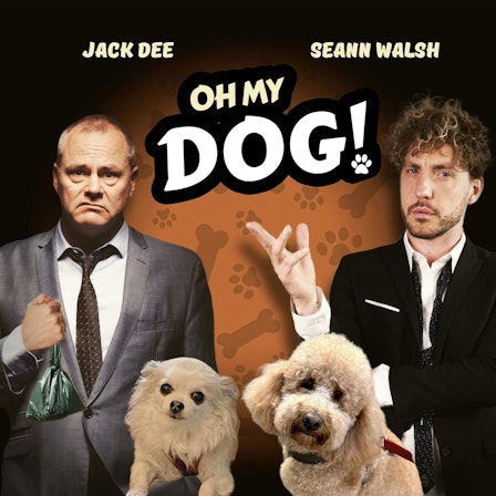 Oh My Dog! with Jack Dee and Seann Walsh