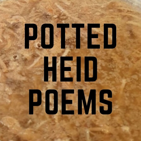 Potted Heid Poems