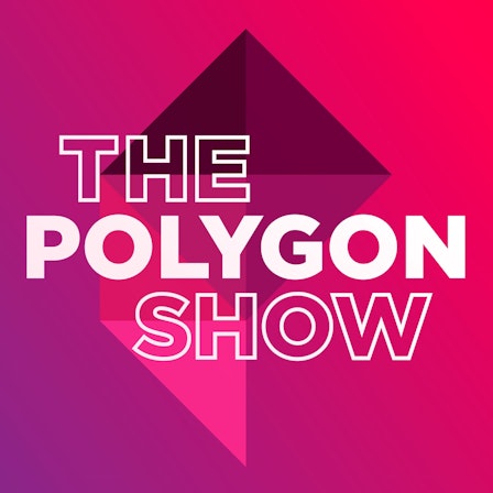 The Polygon Show