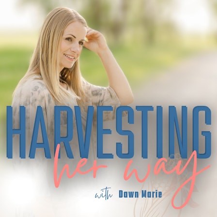 Harvesting Her Way