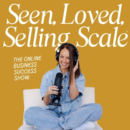 Seen, Loved, Selling, Scale™