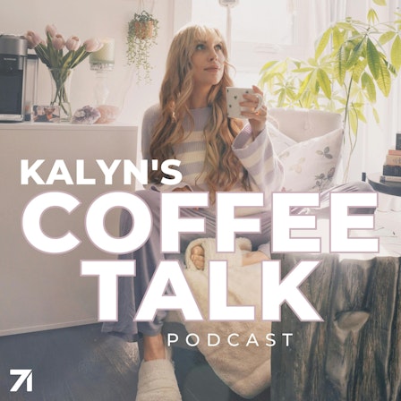 Kalyn’s Coffee Talk