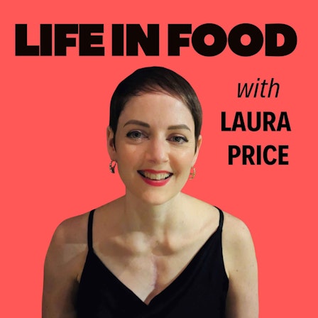 Life in Food with Laura Price