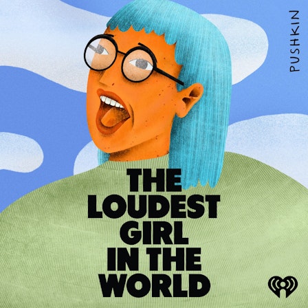 The Loudest Girl in the World