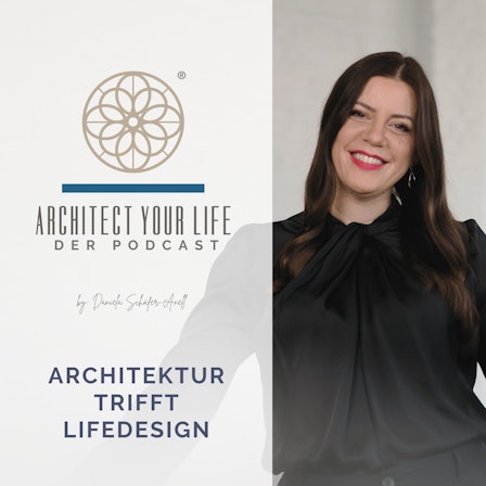 ARCHITECT YOUR LIFE - gestalte deinen Lebens(t)raum