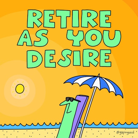 Retire As You Desire
