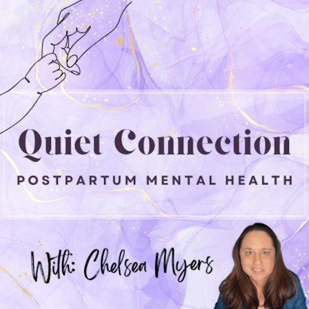 Quiet Connection - Postpartum Mental Health