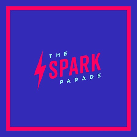 The Spark Parade