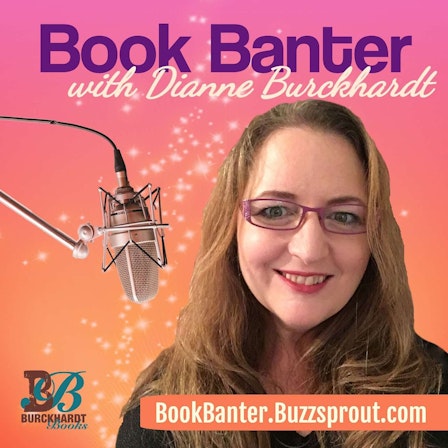 Book Banter with Dianne Burckhardt