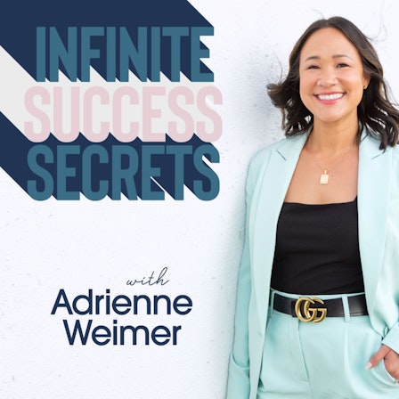 Infinite Success Secrets with Adrienne Weimer