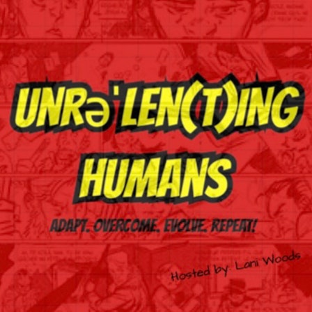 Unrelenting Humans Podcast