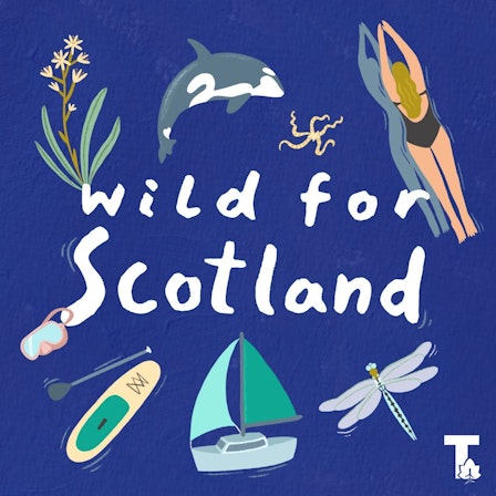 Wild for Scotland Podcast