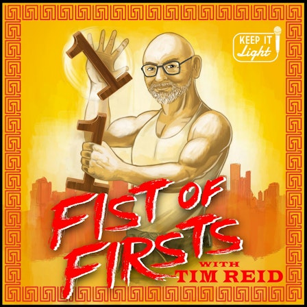 Fist of Firsts with Tim Reid