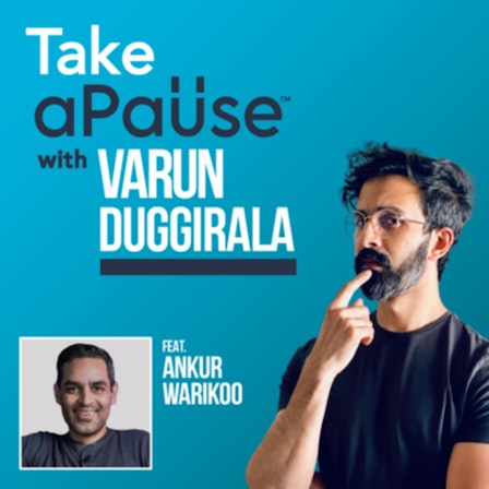 Take a Pause with Varun Duggirala