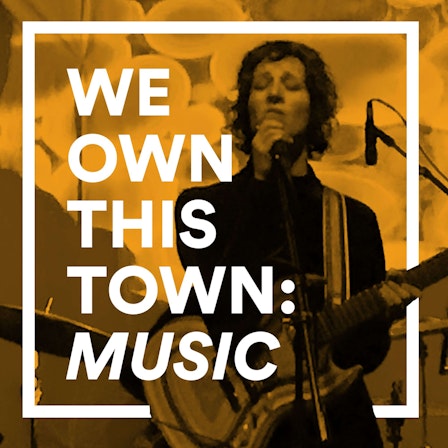 We Own This Town: Music