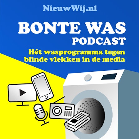 Bonte Was Podcast - Hét wasprogramma tegen blinde vlekken in de media