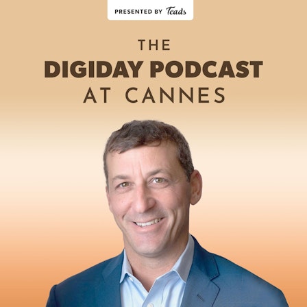 The Digiday Podcast