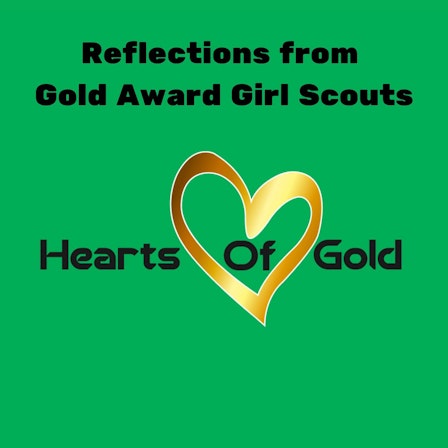 Hearts Of Gold - Reflections from Gold Award Girl Scouts