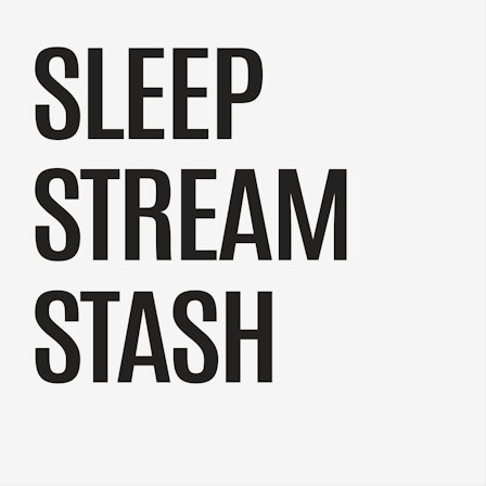 Sleepers, Streamers and Stashes