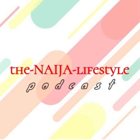 The Naija Lifestyle