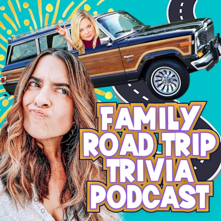 Family Road Trip Trivia Podcast