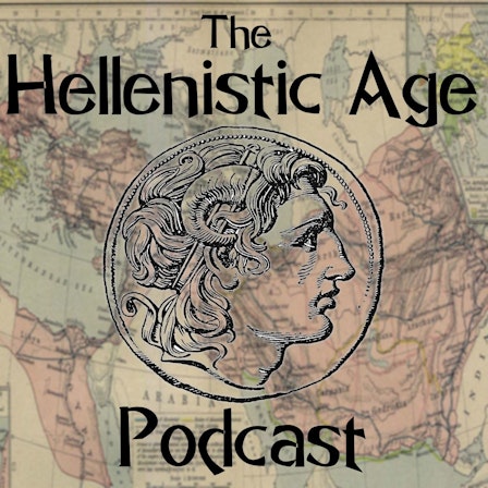 The Hellenistic Age Podcast
