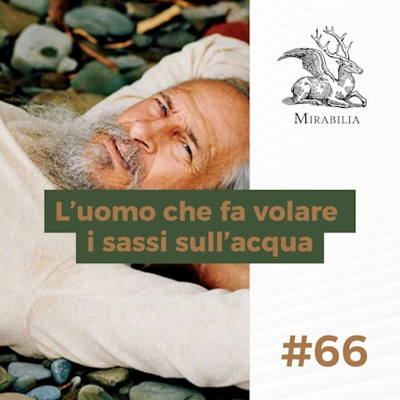 Mirabilia - Il Podcast delle storie straordinarie