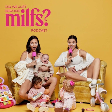 Did We Just Become Milfs?