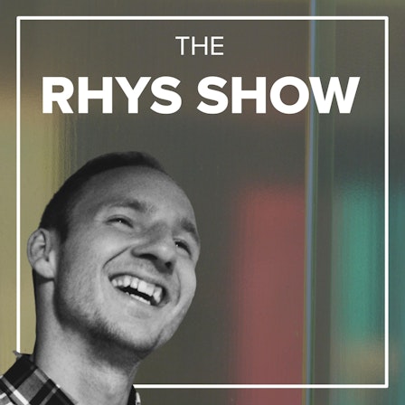 The Rhys Show