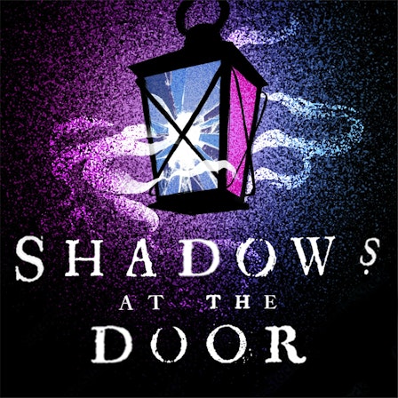 Shadows at the Door