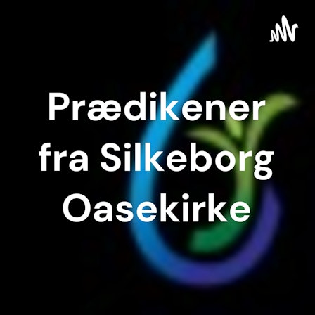 Prædikener fra Silkeborg Oasekirke