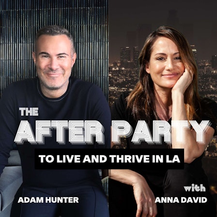 The After Party: To Live and Thrive in LA