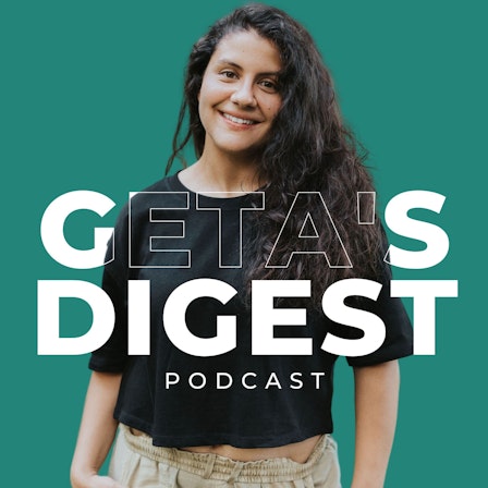 Geta’s Digest Podcast