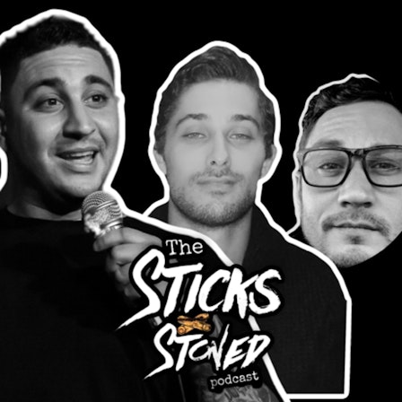 Sticks X Stoned Podcast