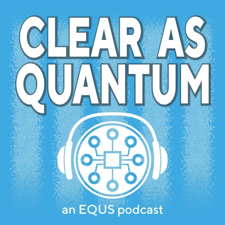 Clear as Quantum