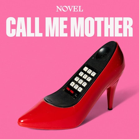 Call Me Mother with Shon Faye