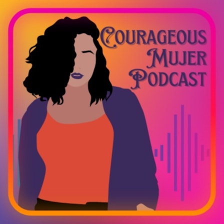 Courageous Mujer