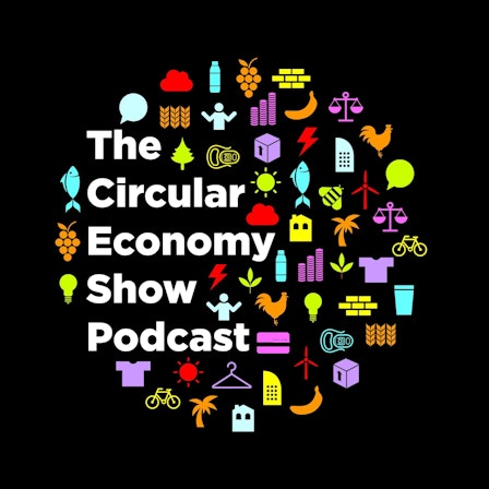 The Circular Economy Show Podcast