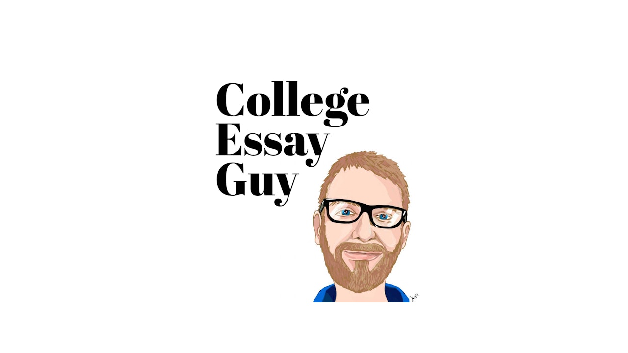 The College Essay Guy Podcast A Practical Guide To College Admissions the-college-essay-guy-podcast-a-practical-guide-to-college-admissions