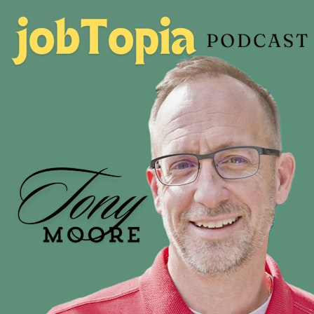 jobTopia with Tony Moore