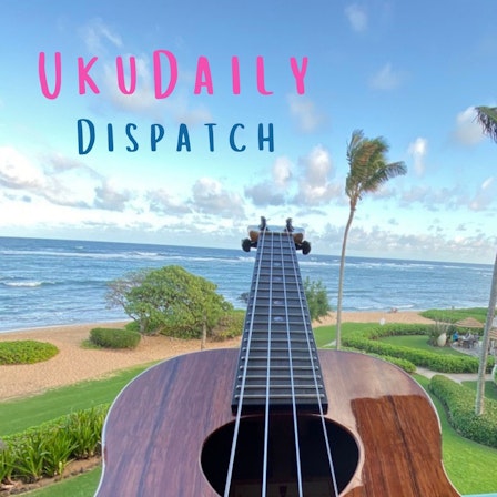 The UkuDaily Dispatch with Jen Edds