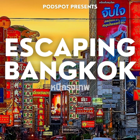 Escaping Bangkok