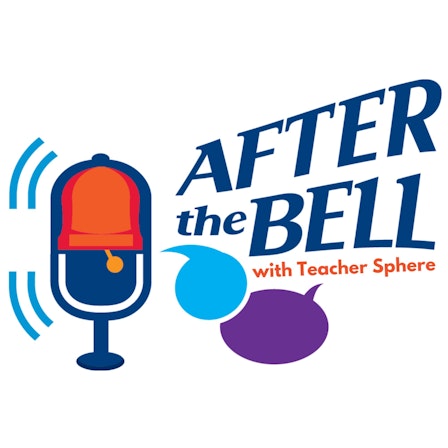 After the Bell with Teacher Sphere